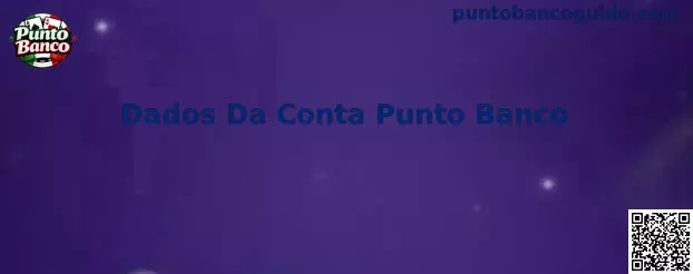 Guía integral de Dados Da Conta Punto Banco en México