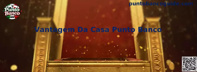 Vantagem Da Casa Punto Banco